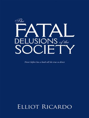 cover image of The Fatal Delusions of the Society